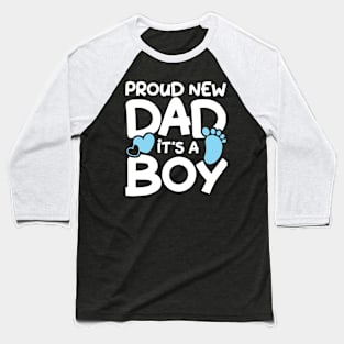 Proud New Dad It's a Boy Baseball T-Shirt